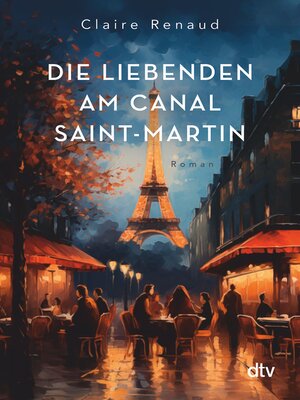 cover image of Die Liebenden am Canal Saint-Martin